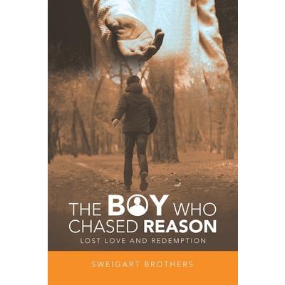 The Boy Who Chased Reason