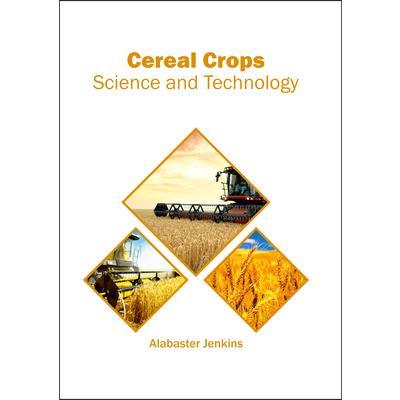 Cereal Crops: Science and Technology