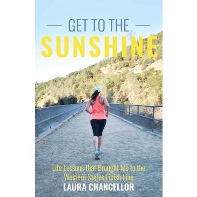 Get to the SunshineLife Lessons that Brought Me to the Western States Finish Line