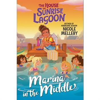 The House on Sunrise Lagoon: Marina in the Middle