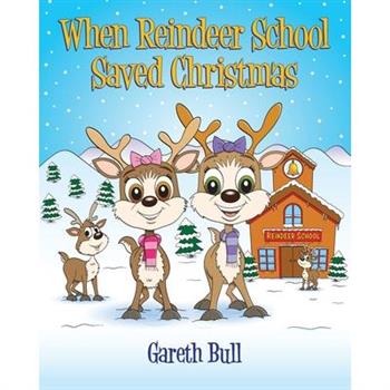 When Reindeer School Saved Christmas