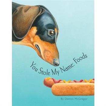 You Stole My Name: Foods