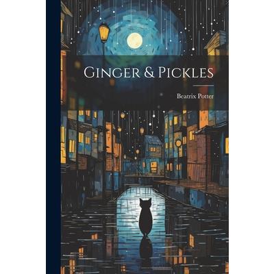Ginger & Pickles