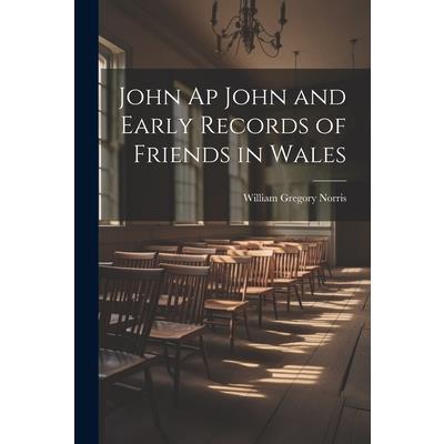 John Ap John and Early Records of Friends in Wales