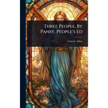 Three People, By Pansy. People’s Ed
