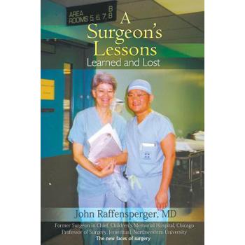 A Surgeon’s Lessons, Learned and Lost