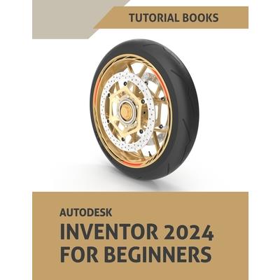Autodesk Inventor 2024 For Beginners