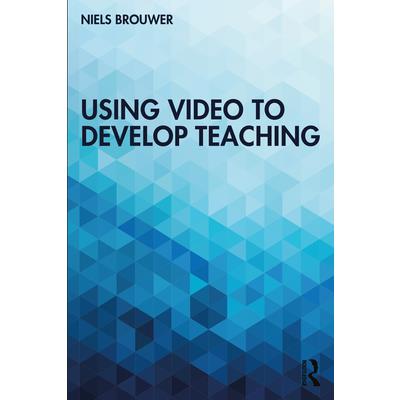 Using Video to Develop Teaching