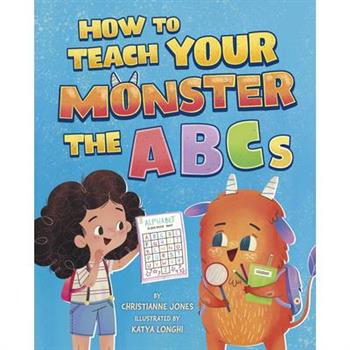 How to Teach Your Monster the ABCs