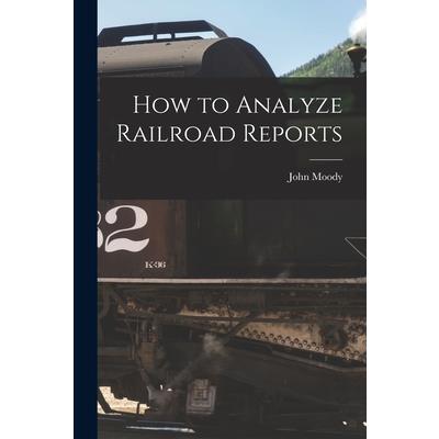 How to Analyze Railroad Reports