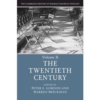 The Cambridge History of Modern European Thought: Volume 2, the Twentieth Century