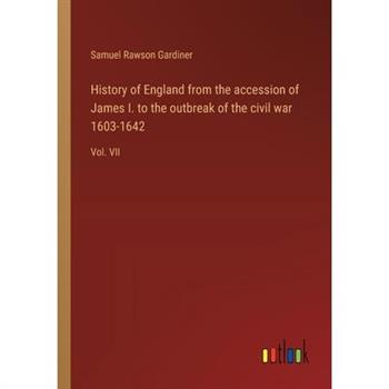 History of England from the accession of James I. to the outbreak of the civil war 1603-1642