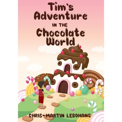 Tim's Adventure in the Chocolate World