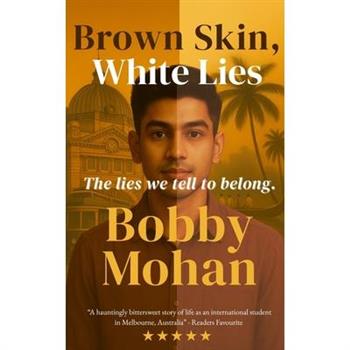 Brown Skin, White Lies
