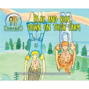 Play and Run, Down on Their Farm