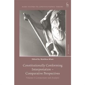 Constitutionally Conforming Interpretation - Comparative Perspectives
