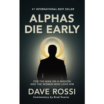 Alphas Die Early
