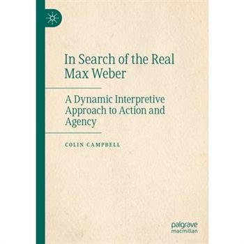 In Search of the Real Max Weber