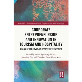 Corporate Entrepreneurship and Innovation in Tourism and Hospitality