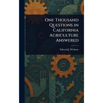 One Thousand Questions in California Agriculture Answered