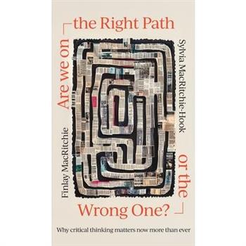 Are we on the Right Path or the Wrong One?