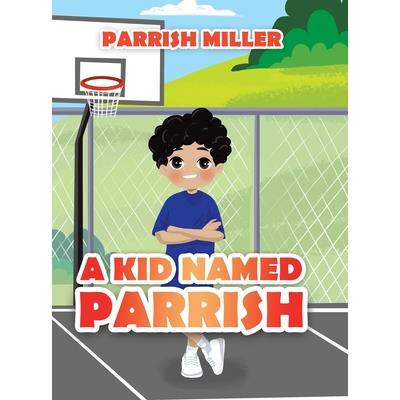 A Kid Named Parrish