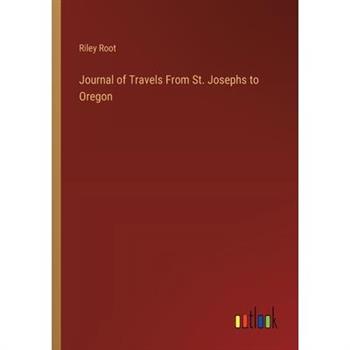 Journal of Travels From St. Josephs to Oregon