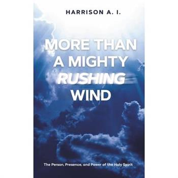 More Than A Mighty Rushing Wind