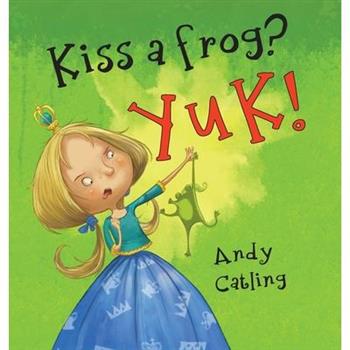 Kiss a Frog? YUK!