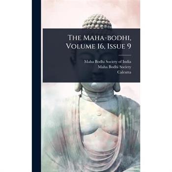 The Maha-bodhi, Volume 16, Issue 9