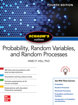 Schaum’s Outline of Probability, Random Variables, and Random Processes