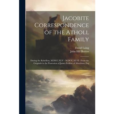 Jacobite Correspondence of the Atholl Family