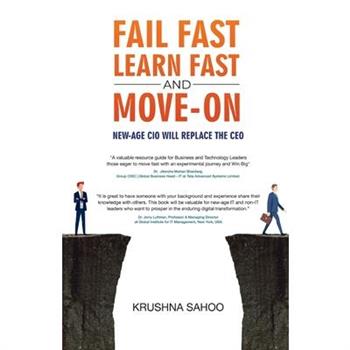 Fail Fast Learn Fast and Move On