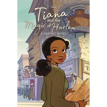 Tiana and the Magic of Harlem (Disney Princess)