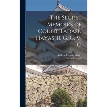 The Secret Memoirs of Count Tadasu Hayashi, G. C. V. O