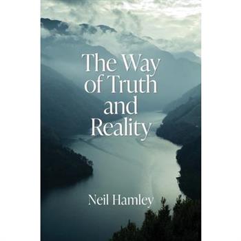 The Way of Truth and Reality