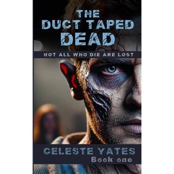 The Duct Taped Dead