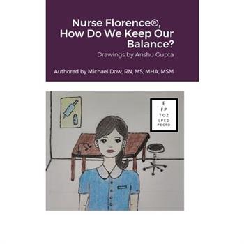 Nurse Florence(R), How Do We Keep Our Balance?