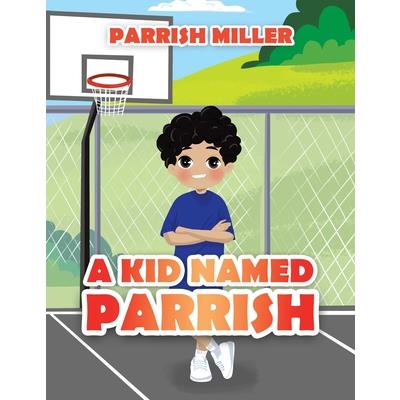 A Kid Named Parrish