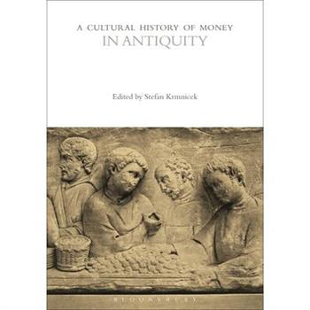 A Cultural History of Money in Antiquity