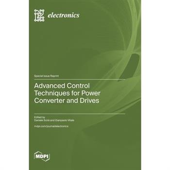Advanced Control Techniques for Power Converter and Drives