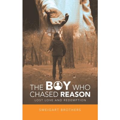 The Boy Who Chased Reason