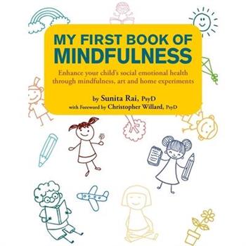My First Book of MindfulnessEnhance Your Child’s Social Emotional Health Through Mindfulne