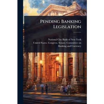 Pending Banking Legislation