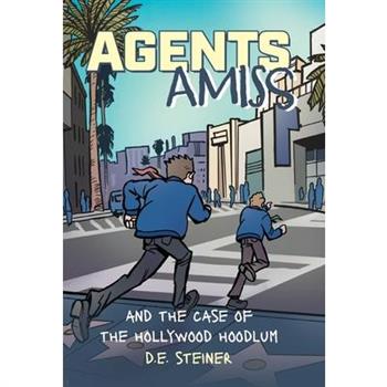 Agents Amiss And The Case of the Hollywood Hoodlum
