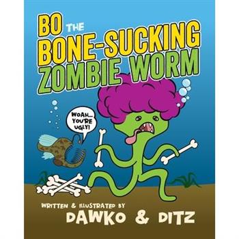 Bo The Bone-Sucking Zombie Worm