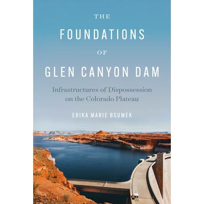 The Foundations of Glen Canyon Dam