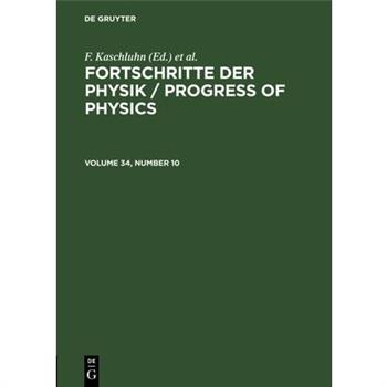 Fortschritte der Physik, V. 34/10