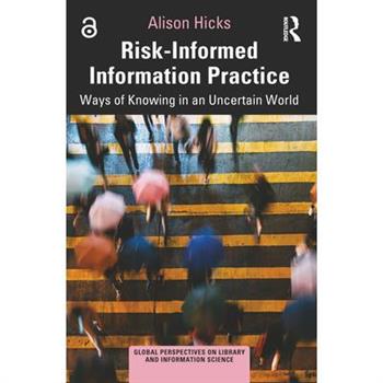 Risk-Informed Information Practice