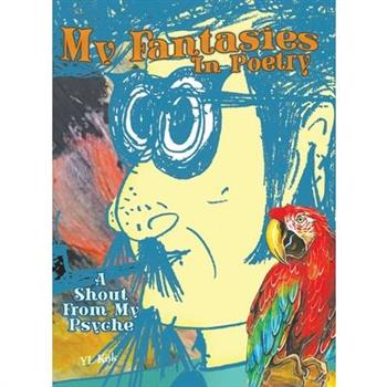 My Fantasies In Poetry